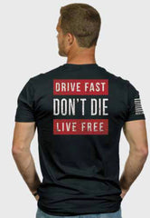 Drive Fast • Don’t Die • Live Free - Black